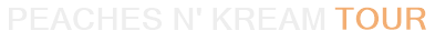 Peaches n' Kream Tour